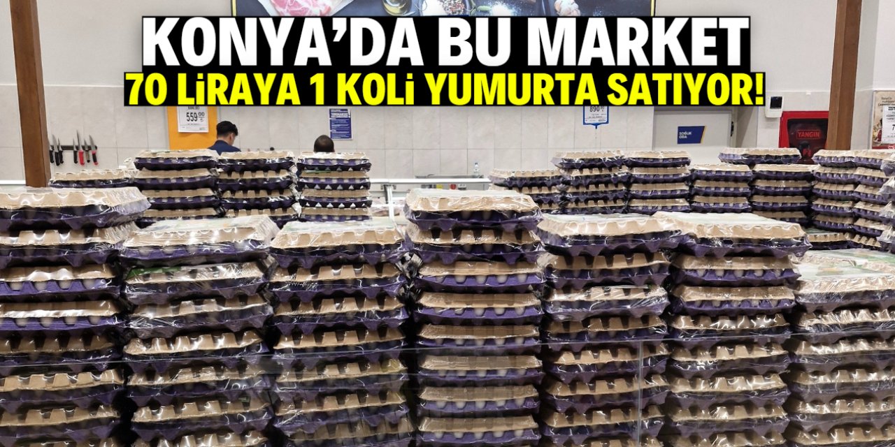 Konya'da 70 liraya 1 koli yumurta satışı başladı! İşte o market
