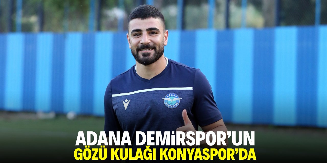 Adana Demirspor’un gözü kulağı Konyaspor’da
