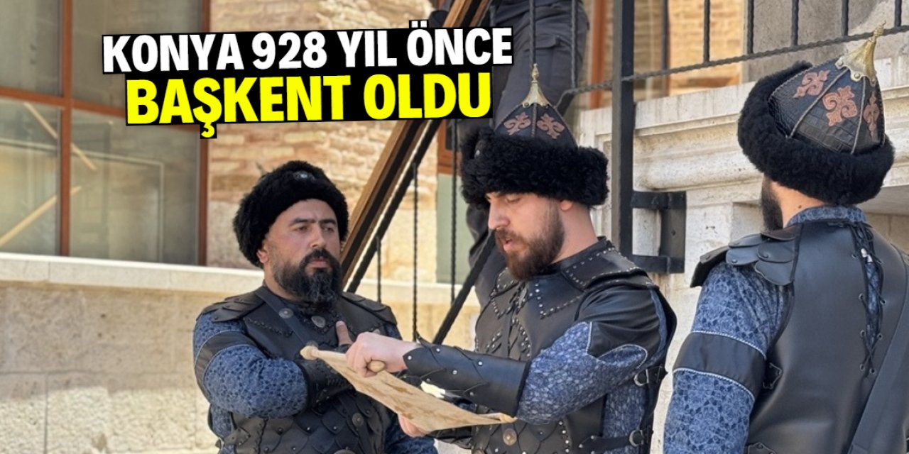 Konya'nın başkent oluşunun 928. yılı kutlandı