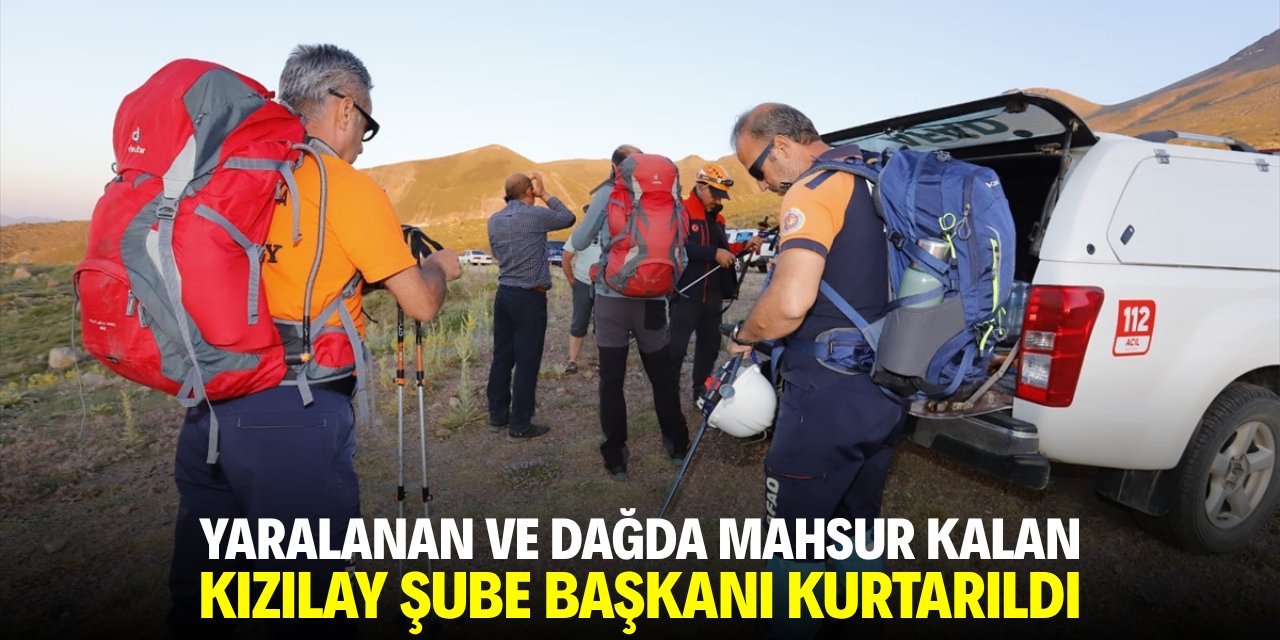 Yaralanan ve dağda mahsur kalan Kızılay şube başkanı kurtarıldı