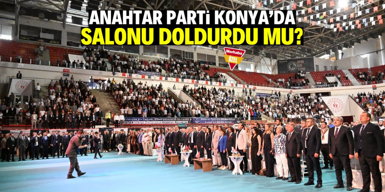 Anahtar Parti Konya'da 10 bin kişilik salonu doldurdu mu? Polemik bitmiyor