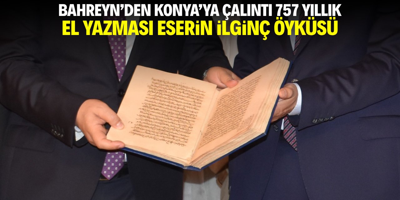 Çalınan 757 yıllık el yazması Konya'ya iade edildi