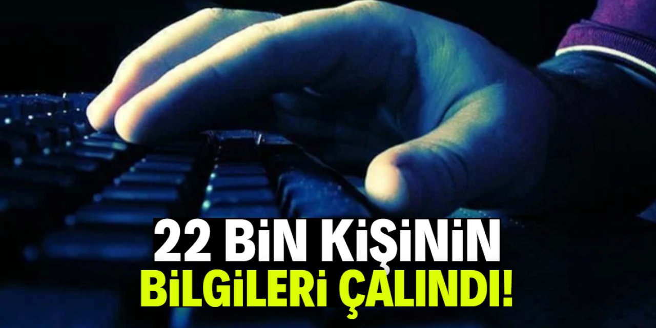 Üniversitede 22 bin kişinin bilgileri çalındı!