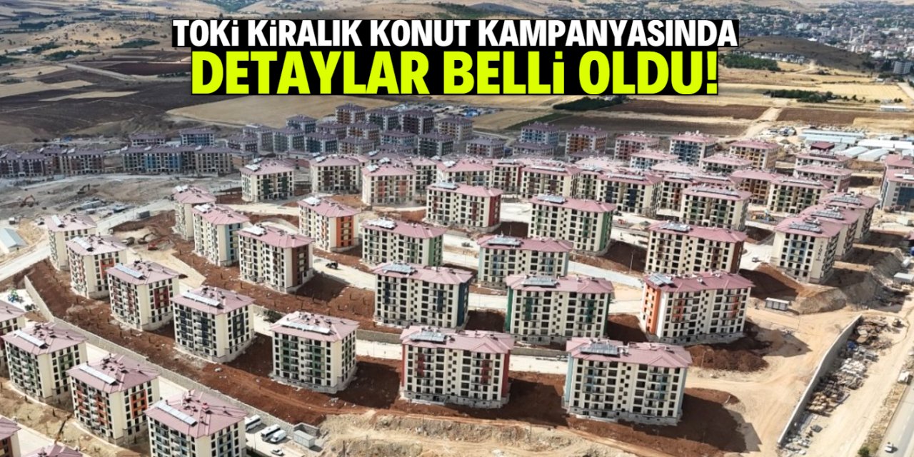 TOKİ kiralık konut kampanyasında detaylar belli oldu! Yüzde 50 destek