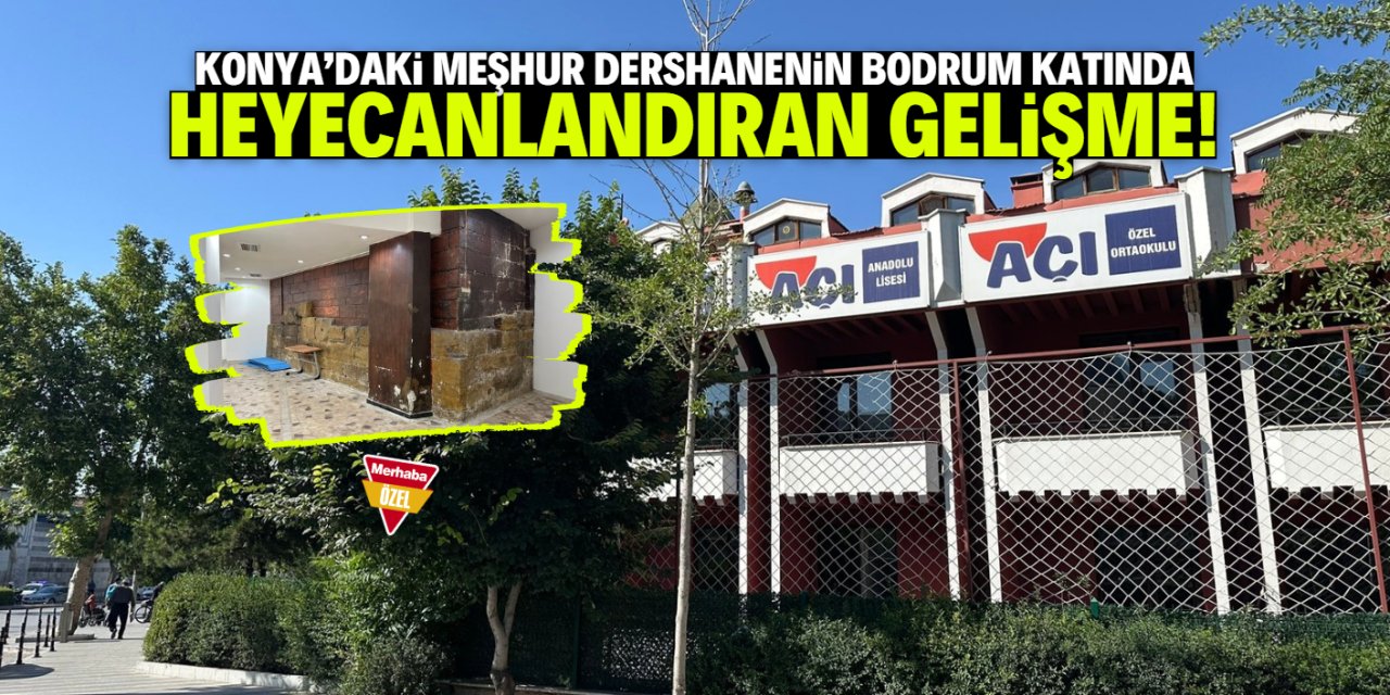 Konya'daki meşhur dershanenin bodrumunda yeni keşif!