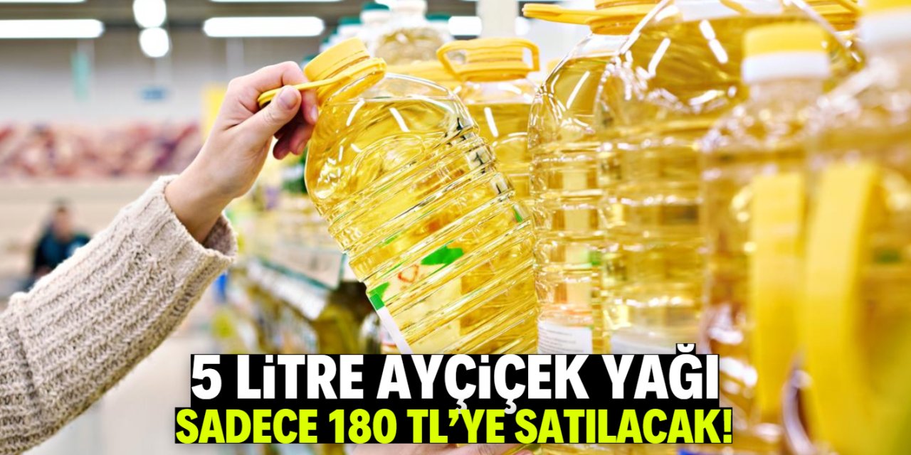 Kaliteli 5 litre ayçiçek yağı sadece 180 TL'ye satılıyor! 81 il için büyük fırsat