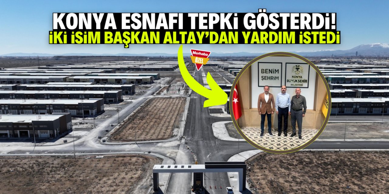 Esnaf tepki gösterince iki oda başkanı soluğu Konya Büyükşehir'de aldı!