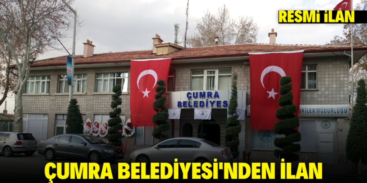 ÇUMRA BELEDİYESİ'NDEN İLAN