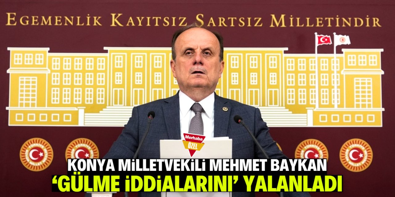 Konya Milletvekili Baykan 'gülme iddialarını' yalanladı