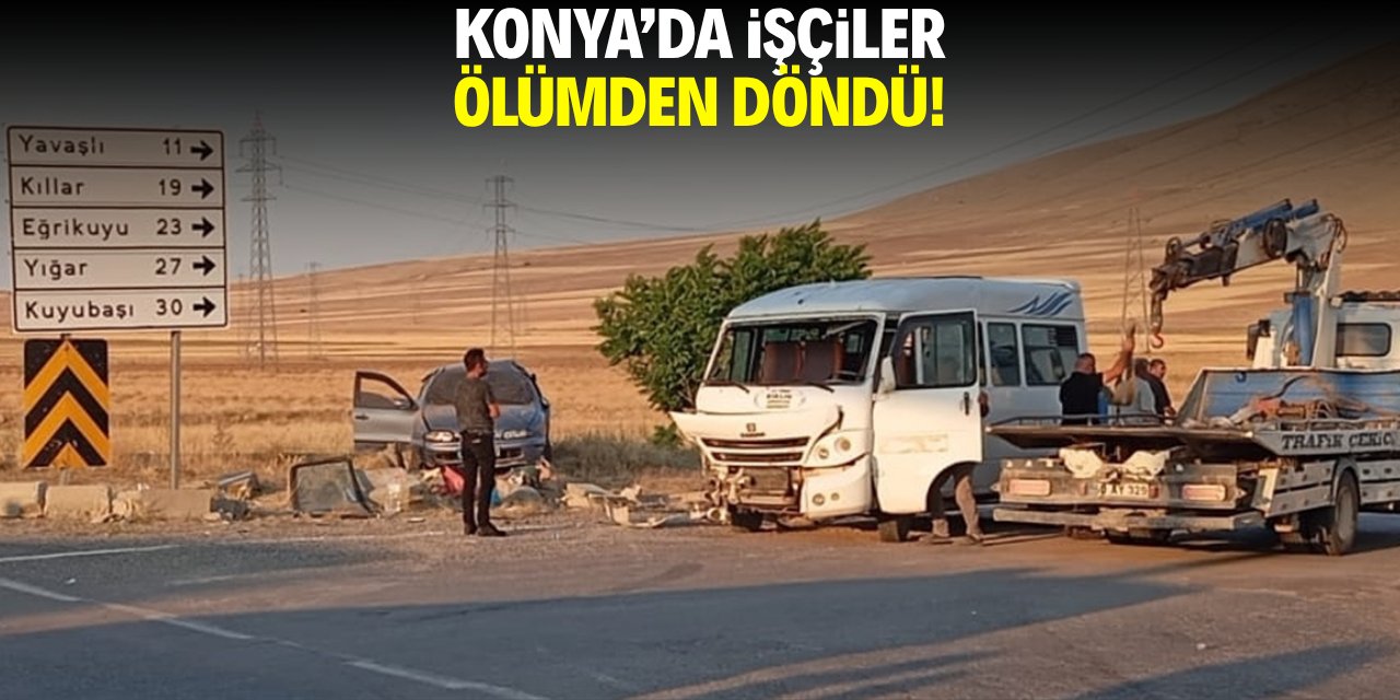 Konya işçiler ölümden döndü!