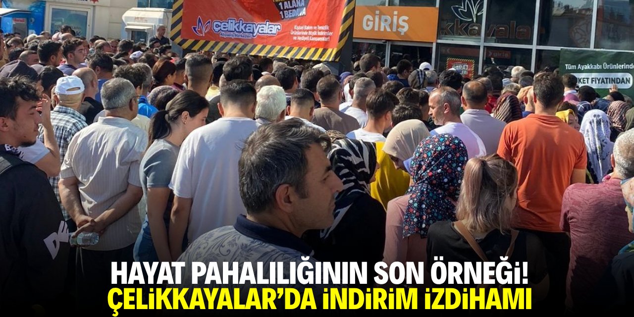 Hayat pahalılğının somut örneği! Çelikkayalar’da indirim izdihamı