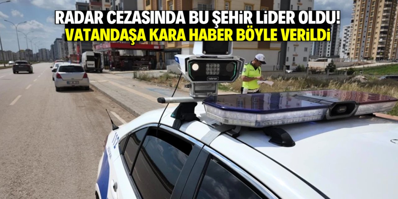 En çok radar cezası bu şehirde kesildi! Vatandaş kara haberi böyle aldı