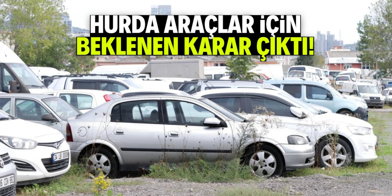Hurda araçlar için beklenen karar çıktı! İki kural var