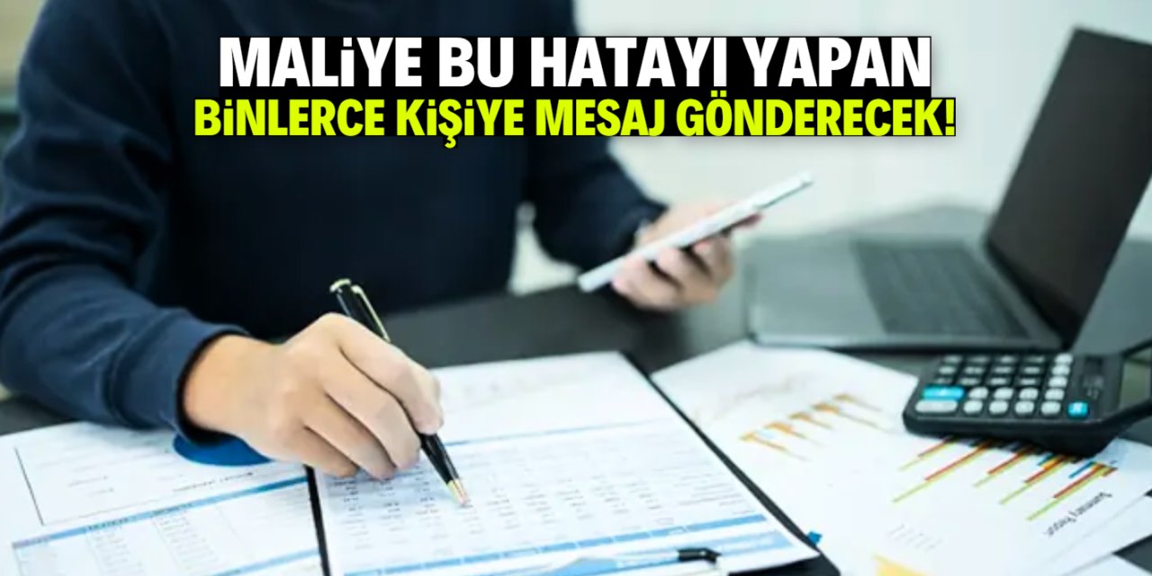 Maliye bu hatayı yapan binlerce kişiyi tespit etti! Ceza mesajı gelecek