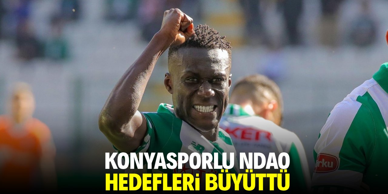 Konyasporlu Ndao hedef büyüttü