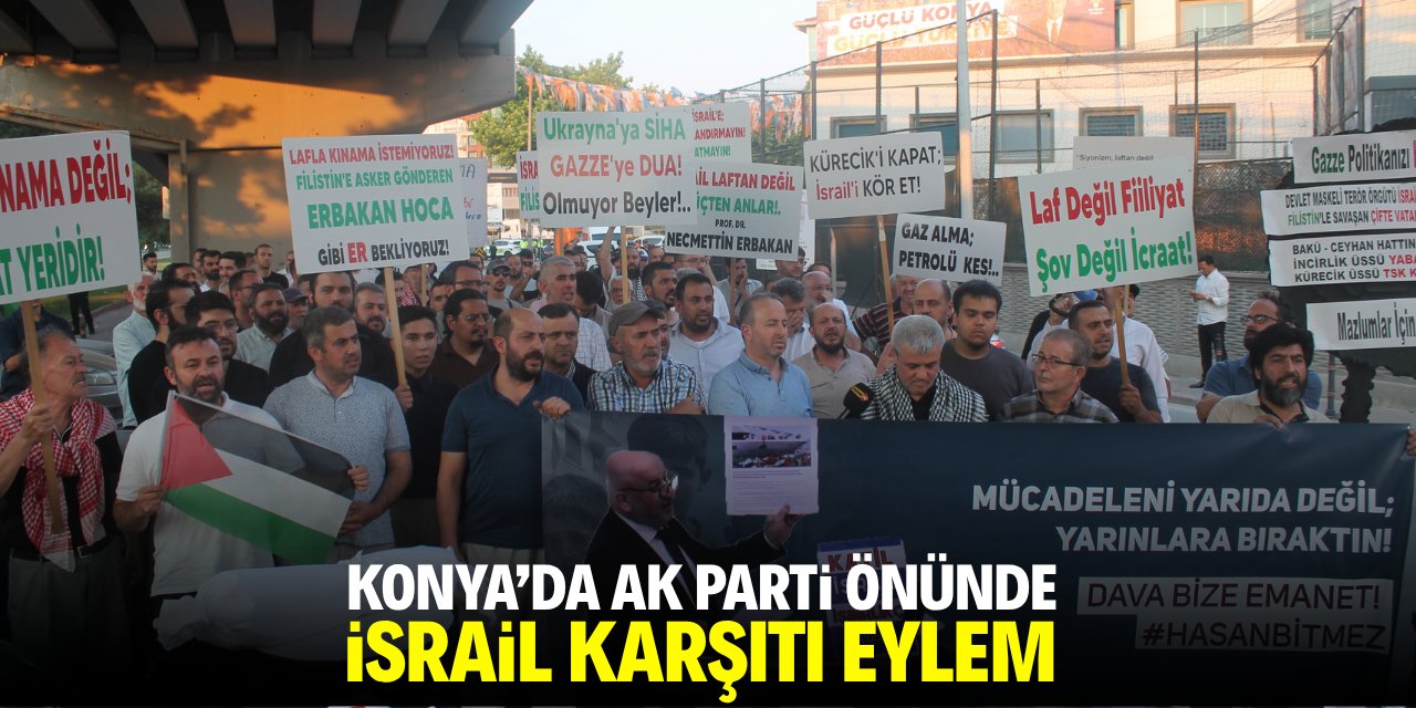 Konya'da AK Parti önünde İsrail karşıtı eylem!