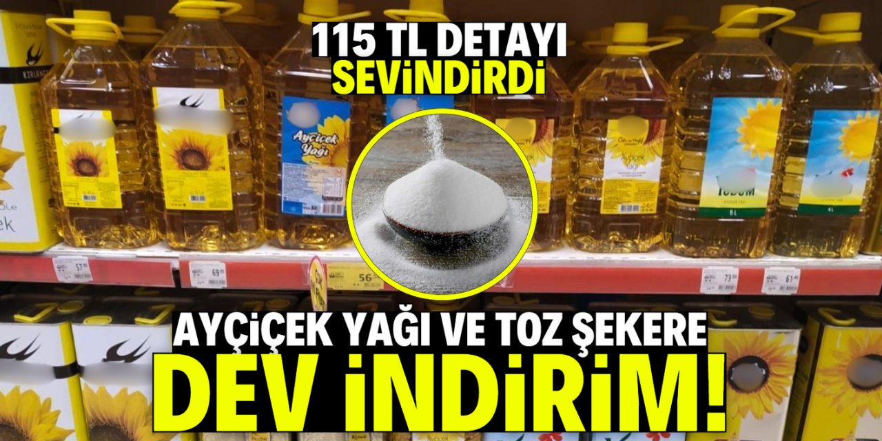 Ayçiçek yağı ve toz şekere dev indirim! Bu markette 115 TL fiyatıyla kapış kapış gidiyor