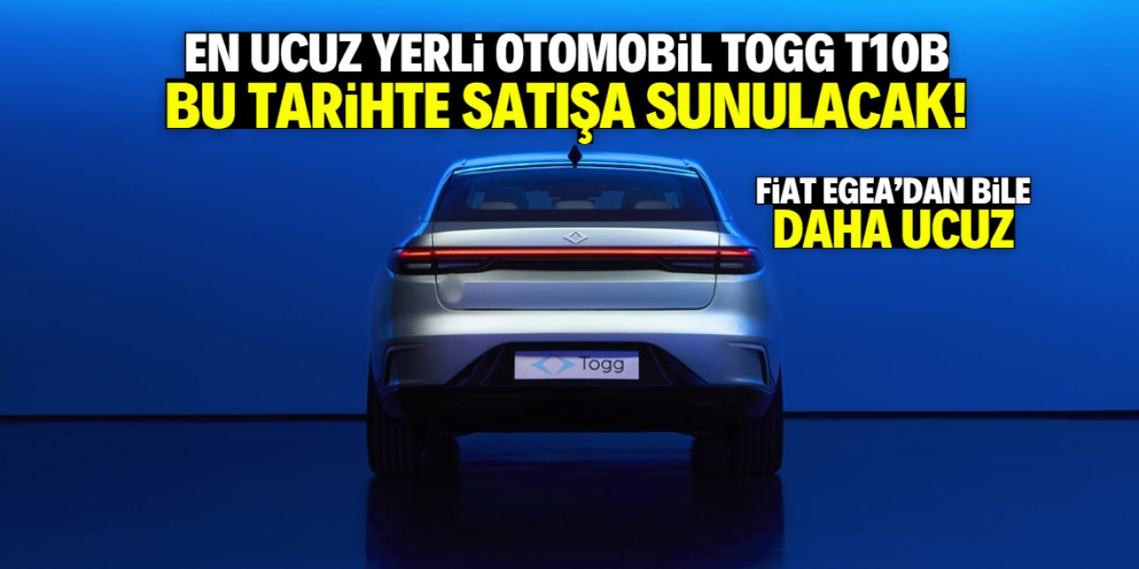 En ucuz yerli otomobil TOGG T10B bu tarihte yollarda! Fiyatı belli oldu