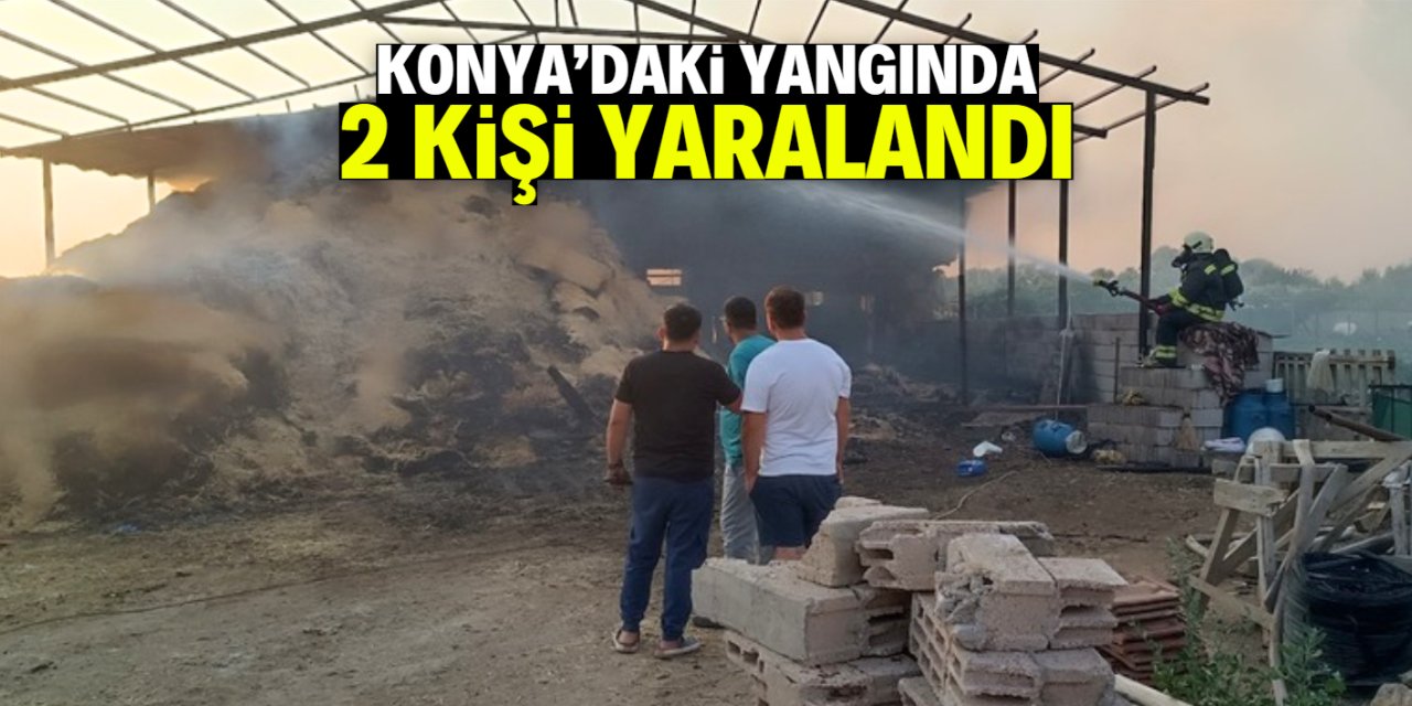 Konya'daki ahır ve samanlık yangınında 2 kişi yaralandı