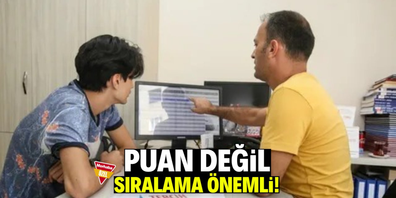 Puan değil sıralama önemli!