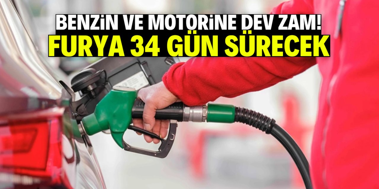 Benzin ve motorin fiyatlarına zam furyası! Karar 34 gün sürecek