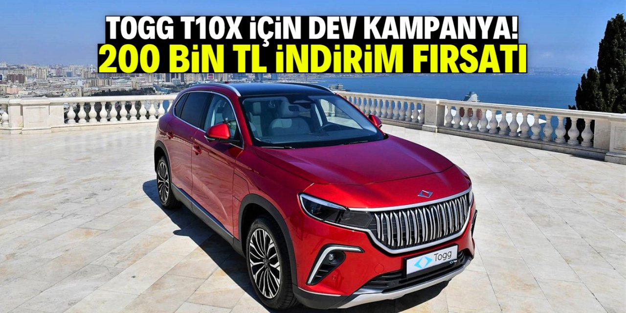 TOGG T10X için dev kampanya! 200 bin TL indirim fırsatı