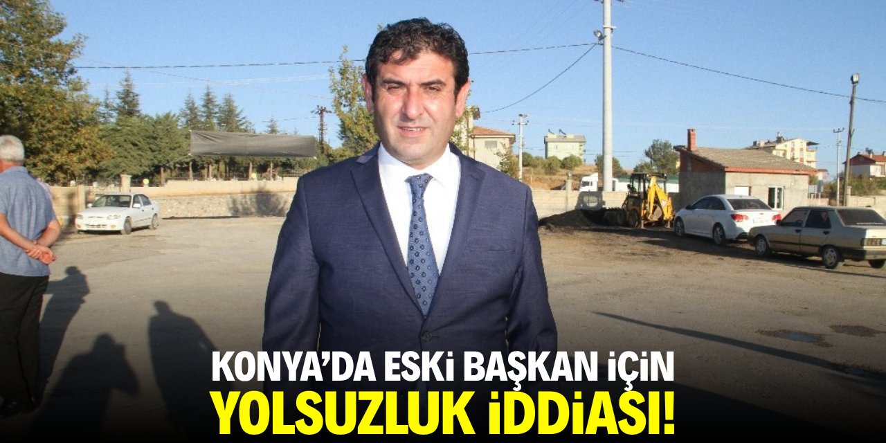 Konya'da yolsuzluk iddiası! Eski başkan cevap verdi