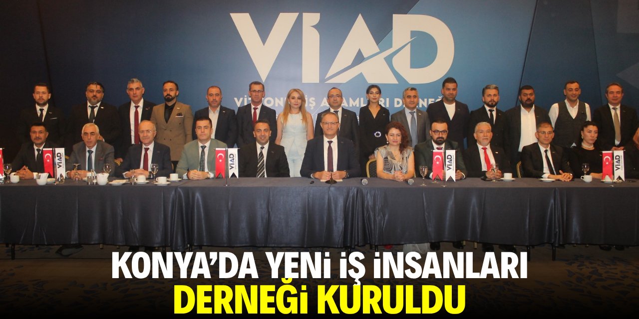 Konya'da yeni iş insanları derneği kuruldu