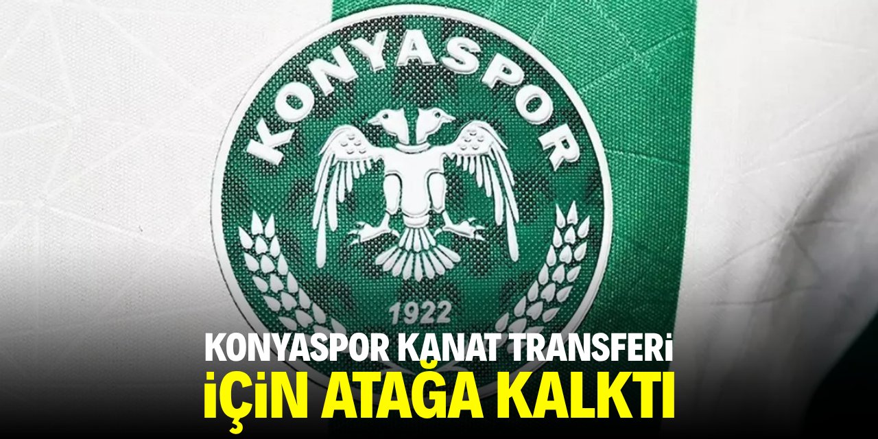 Konyaspor kanat transferi için atağa kalktı