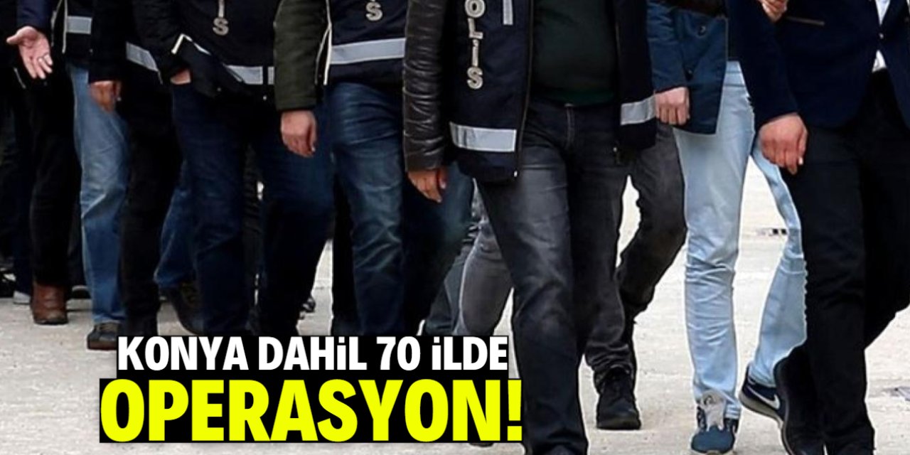Konya dahil 70 ilde operasyon: 940 şüpheli yakalandı!