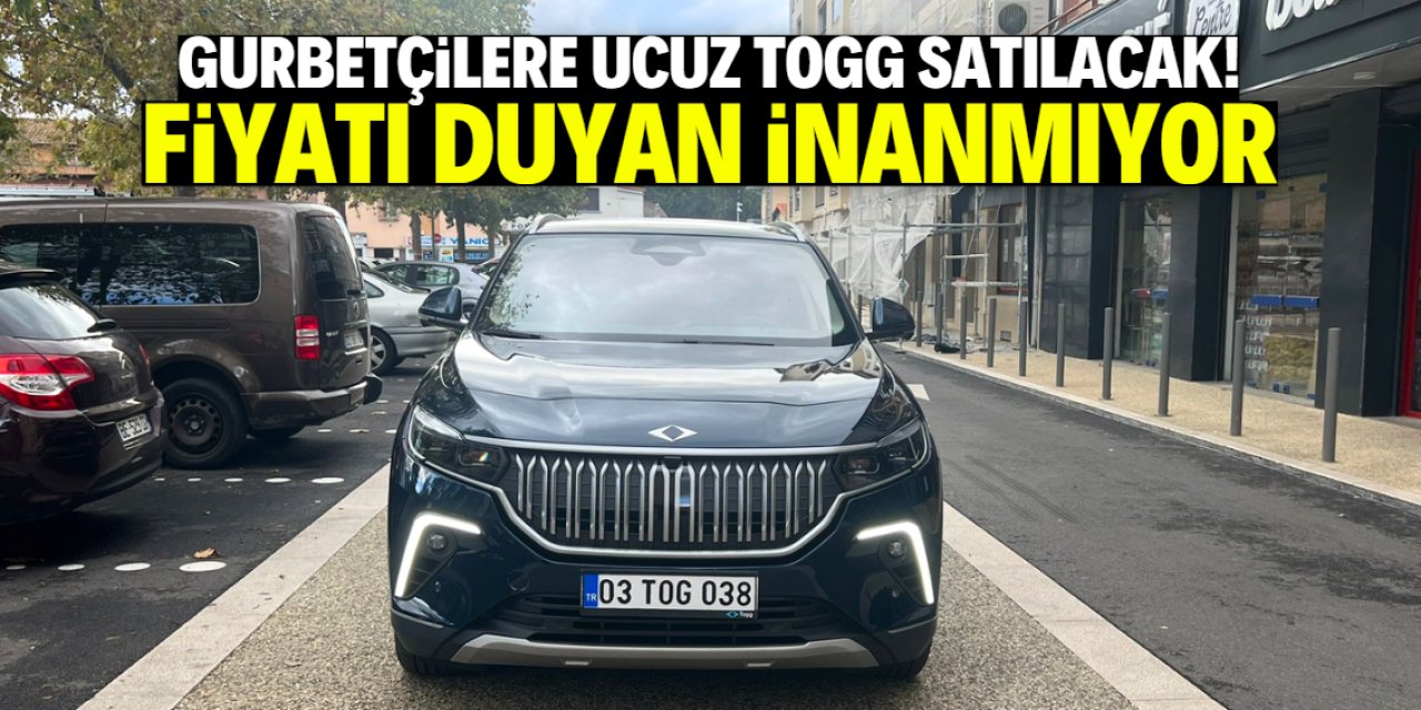 Gurbetçilere ucuz TOGG satışı başlıyor! Fiyatı duyan çok seviniyor