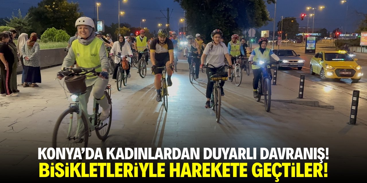 Konya'da kadınlardan duyarlı davranış! Bisikletleriyle harekete geçtiler
