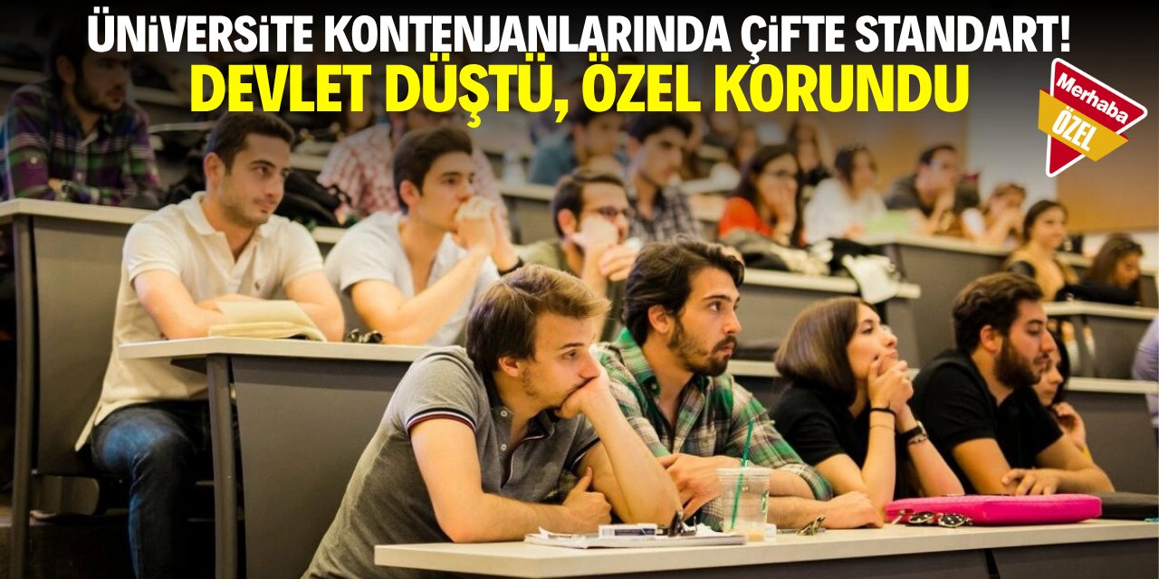 Üniversite kontenjanlarında çifte standart! Devlet düştü, özel korundu