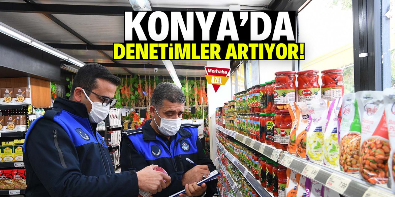 Konya'da denetimler artıyor! 5 milyon 334 bin TL ceza yazıldı