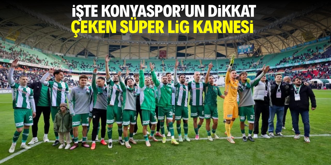 İşte Konyaspor’un dikkat çeken Süper Lig karnesi