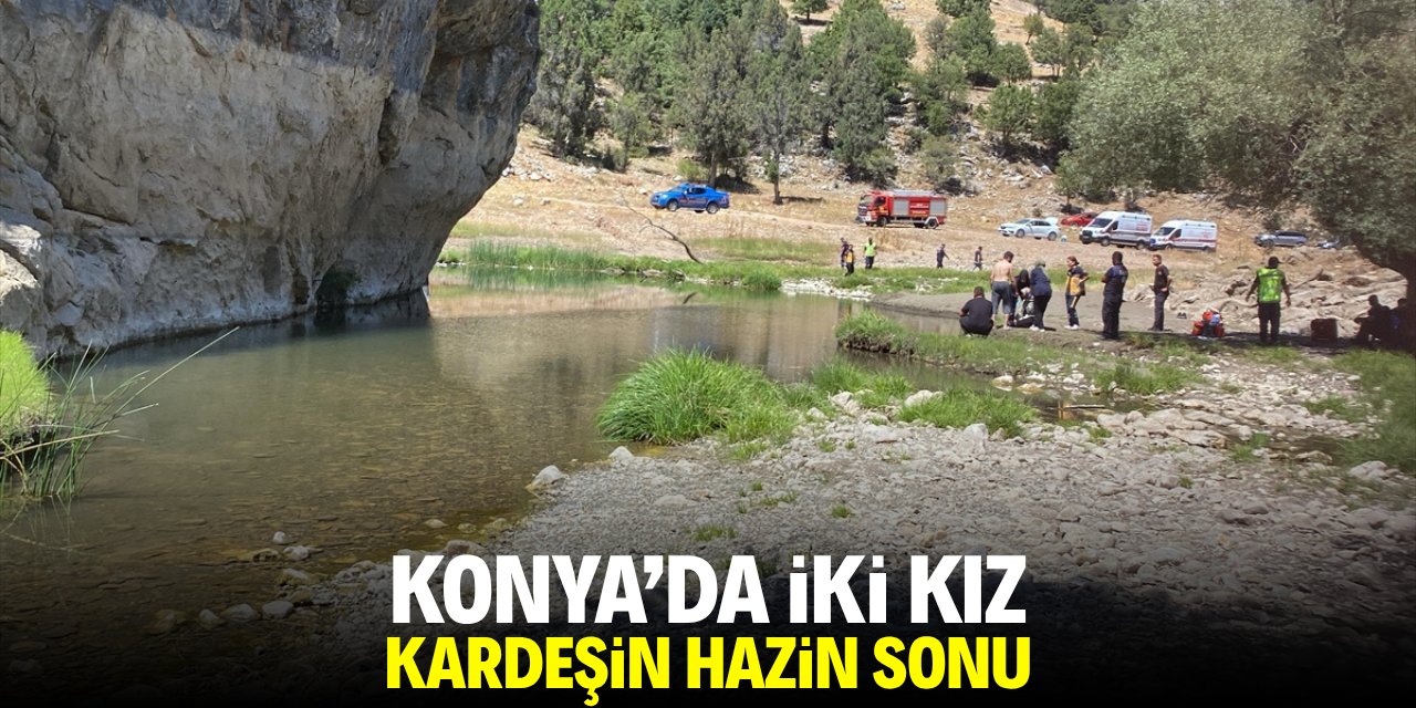 Konya'da iki kız kardeşin hazin sonu