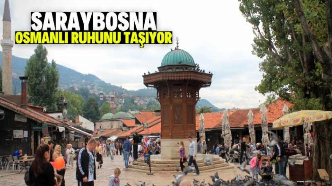 Avrupa'nın ortasındaki Kudüs: Saraybosna