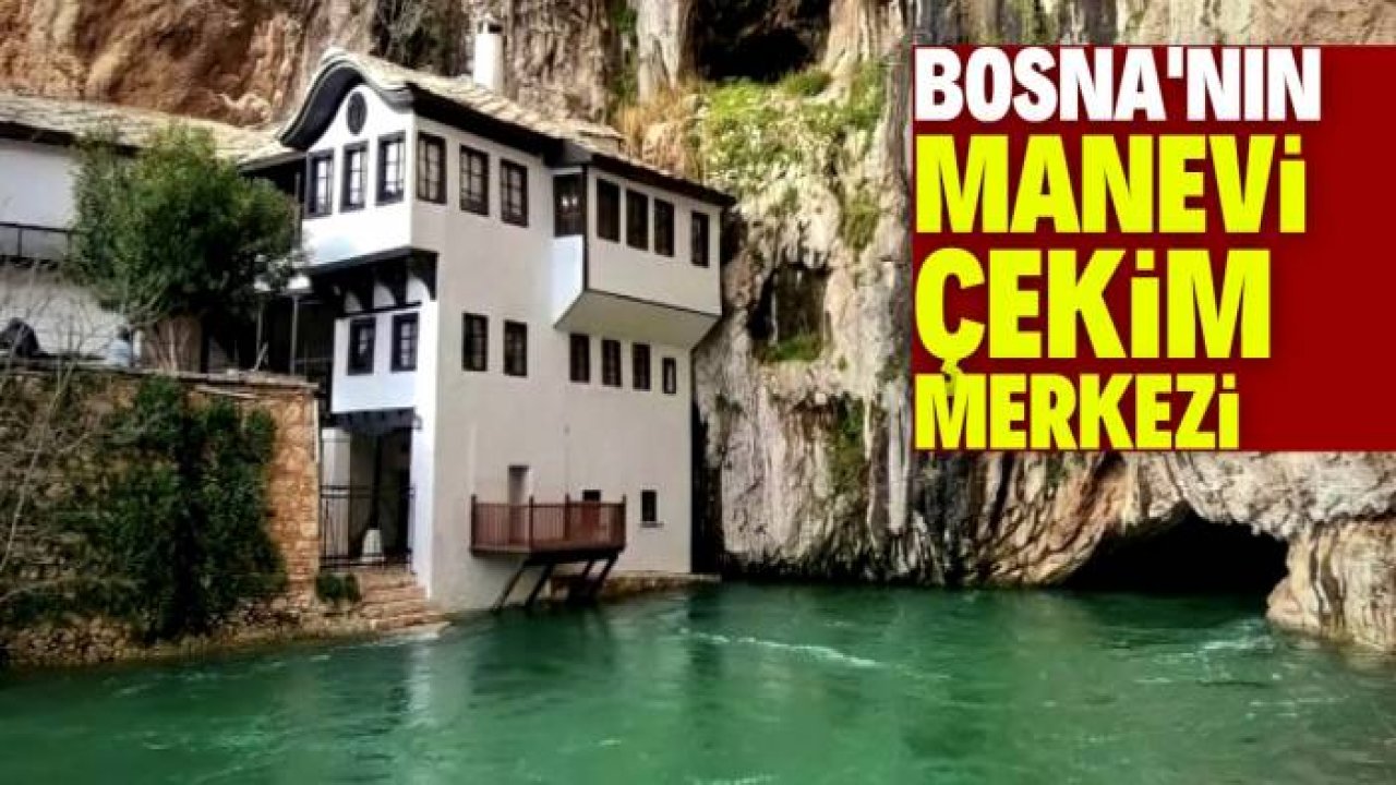 Blagay Tekkesi ve Poçitel Köyü