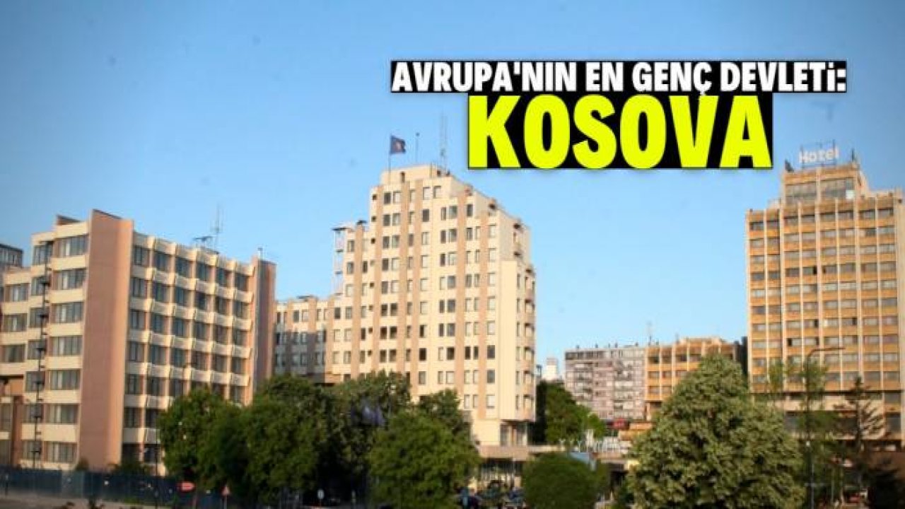 Avrupa’nın en genç devleti: Kosova