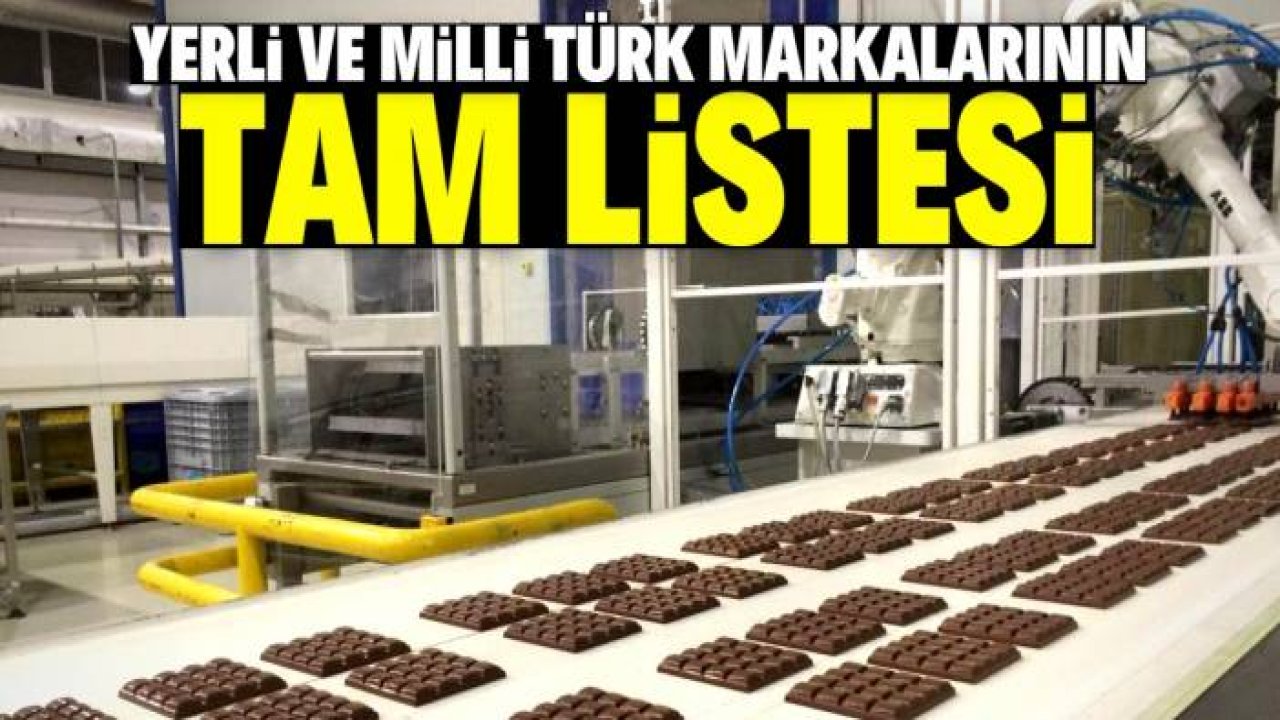 Boykot yapmak isteyenler dikkat! Yerli ve milli markaların tam listesi açıklandı
