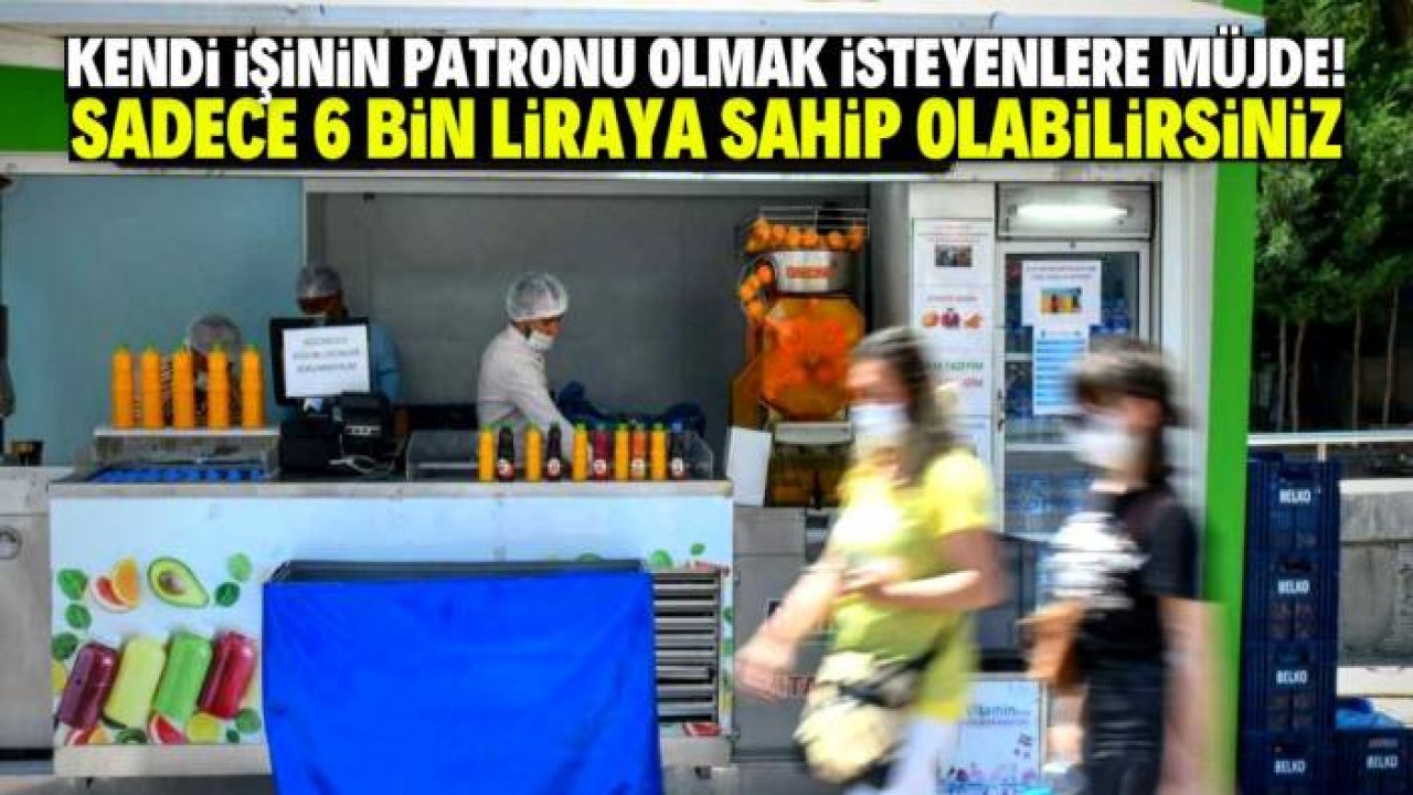 Sadece 6 bin lira ödeyip kendi işinizi kurabilirsiniz! Tek yapmanız gereken bu