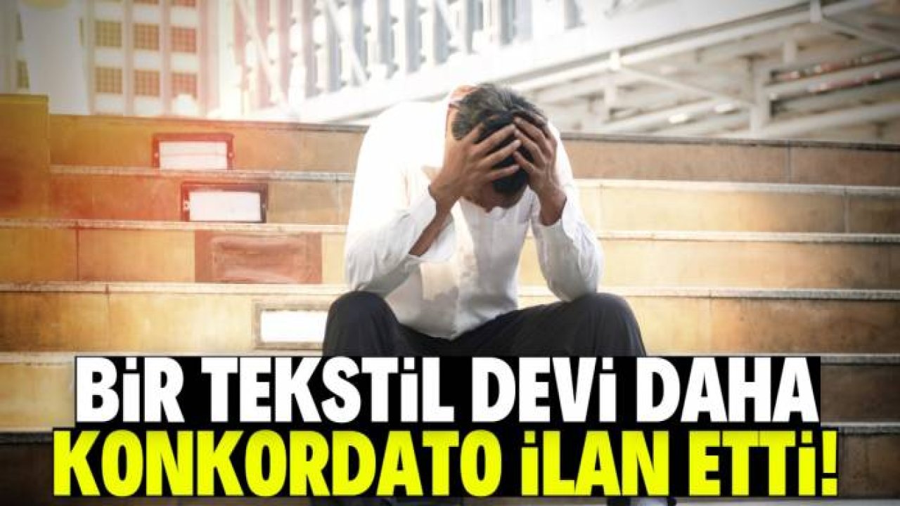 Bir patron daha konkordato ilan etti! Türkiye'de fabrikası var