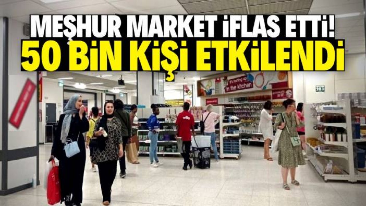 50 bin kişiyi istihdam eden meşhur market iflas etti!