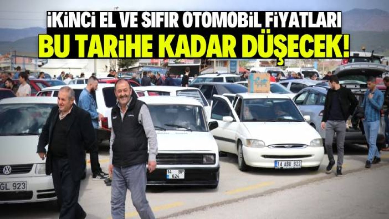 İkinci el ve sıfır otomobil fiyatları bu tarihte uçacak! Uzman isim net konuştu