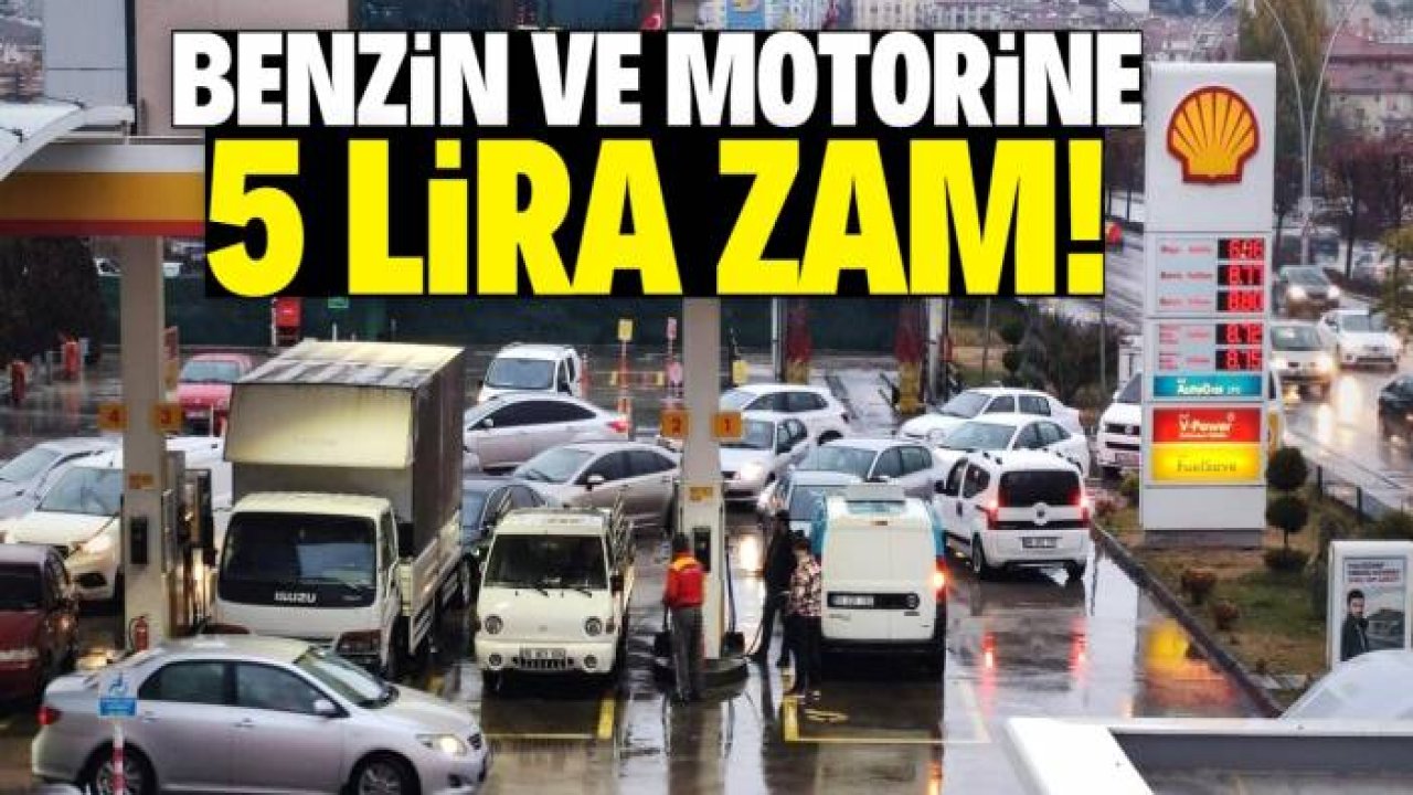 Benzin ve motorine 5 lira zam göründü! Yansıyacağı tarih açıklandı