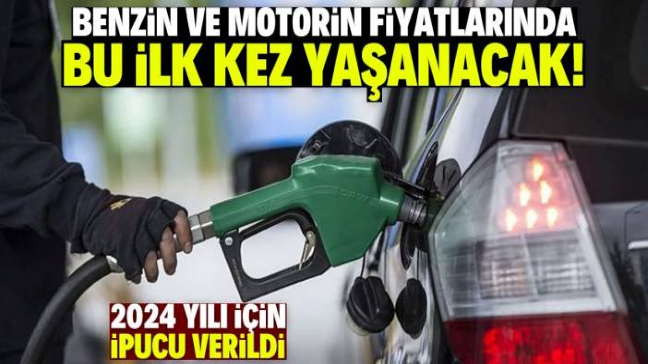 Benzin ve motorin fiyatlarında 2024 yılında bu ilk kez yaşanacak