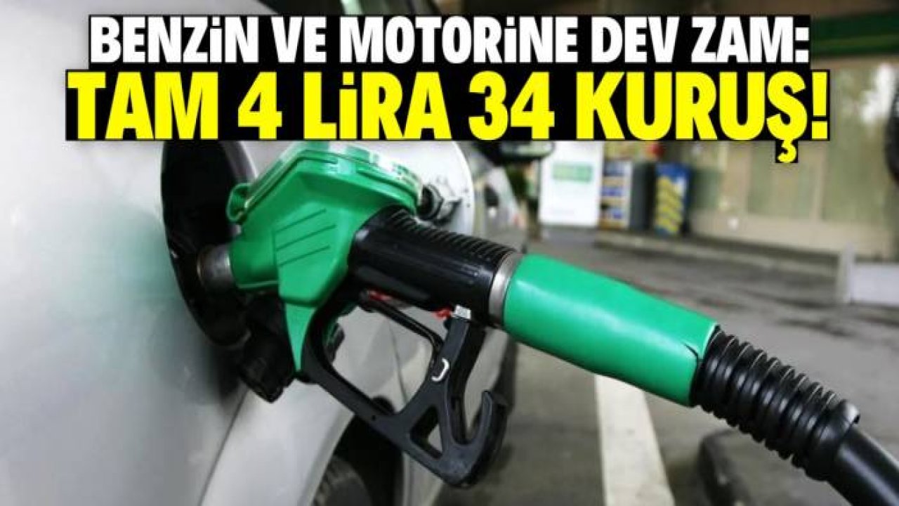 Benzin ve motorine 4 lira 34 kuruş zam! Bu gece yansıyacak
