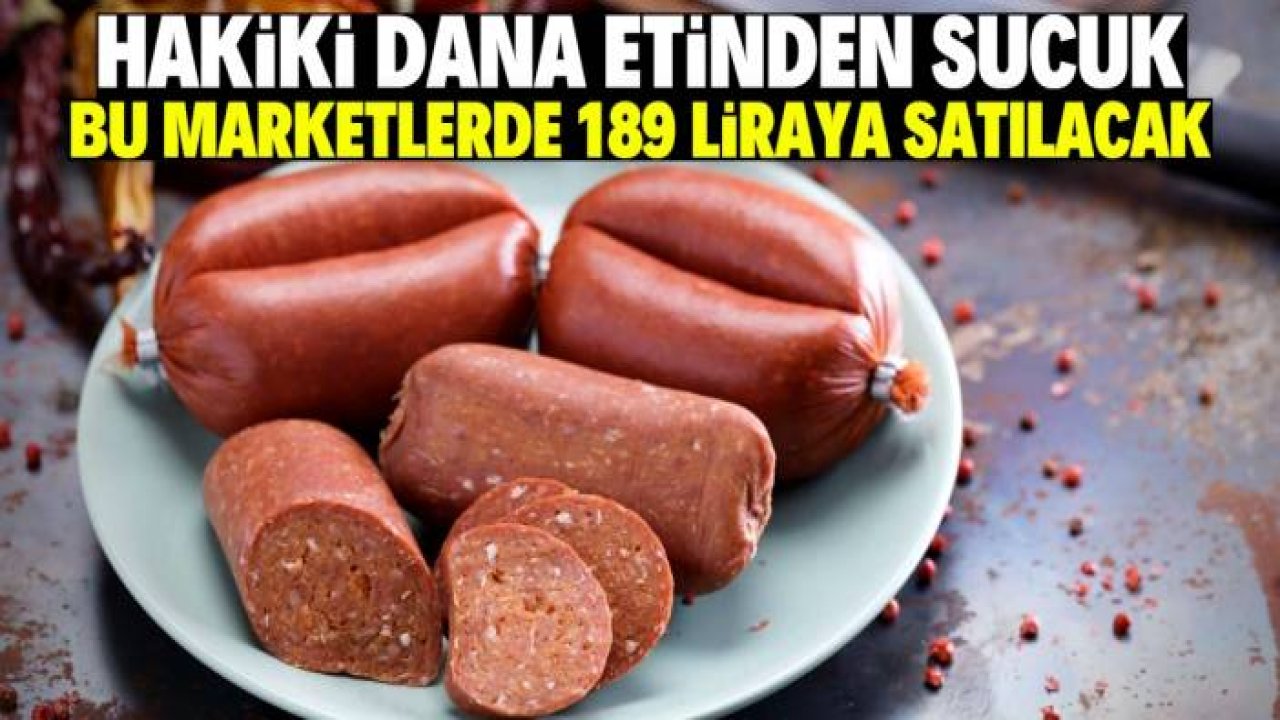 En meşhur sucuk markasına dev indirim! 10 bin şubeli markette 189 liraya satılacak