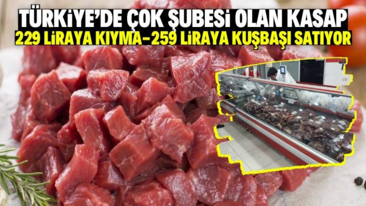 Türkiye'nin en güvenilir kasabı 229 liraya kıyma satıyor! Şubeler iftardan sonra açık olacak