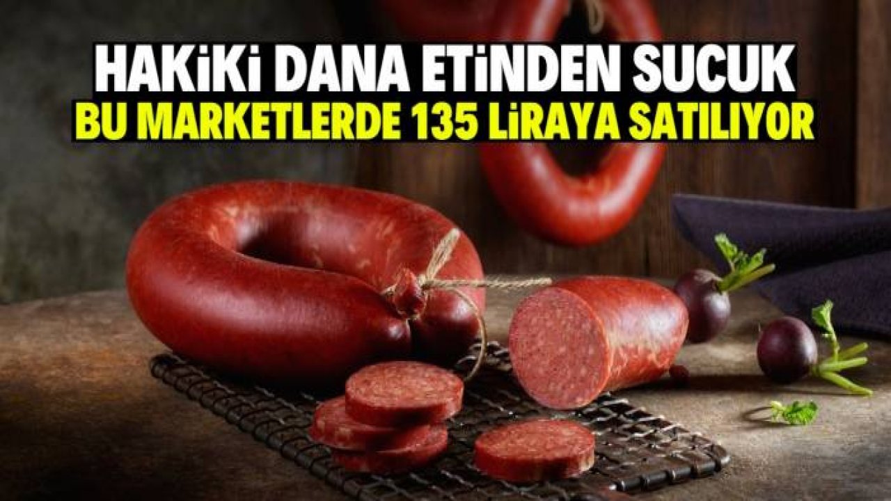 En meşhur sucuk markasına dev indirim! 10 bin şubede 135 liraya satılıyor